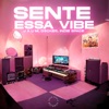 Sente essa vibe - Single