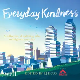 Everyday Kindness : A collection of uplifting tales to brighten your day