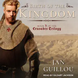Birth of the Kingdom (Crusades Trilogy)