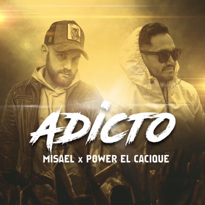 Adicto (feat. Power El Cacique) - Single