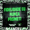 Fidelidade Eu Nunca Prometi - Single