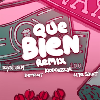 Que Bien RMX (feat. Royal Arm) - Single