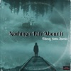 Nothing's fair about it (feat. BUBBA SPARXXX) - Single