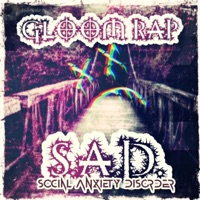 S.A.D. (feat. Keagan Grimm) - Single - Gloom Rap