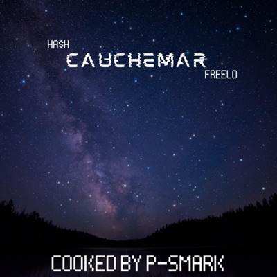 Cauchemar (feat. HA$H & Freelo) - Single