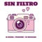 Sin Filtro - El Kamel, El Metaliko & ZurdoMc lyrics