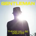 Things Will Be Greater