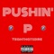 Pushin P - Yeahthatsdre lyrics