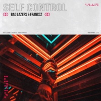 Self Control - Single - Bad Lazers & Franccz
