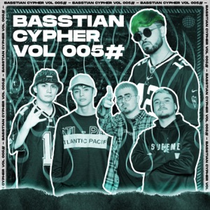 Basstian Cypher Vol005 (feat. Mosse dice, Kokki FTM, Big K El Farsante & Darko)