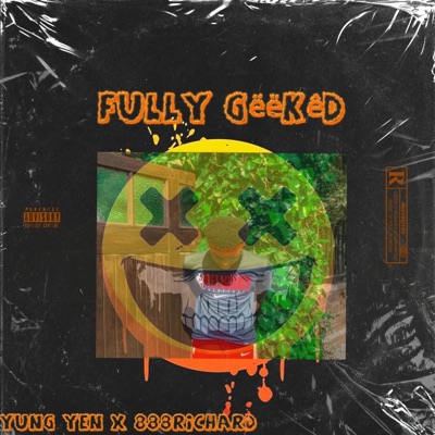 Fully Gëëked (feat. 888RICHARD) - Single
