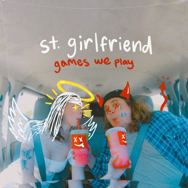 St. Girlfriend - Single - Album by Games We Play - Apple Music