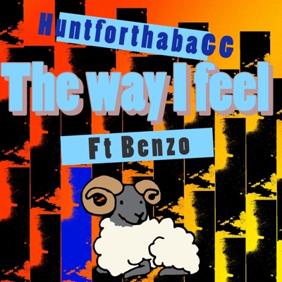 The way I feel (feat. Benzo) - Single