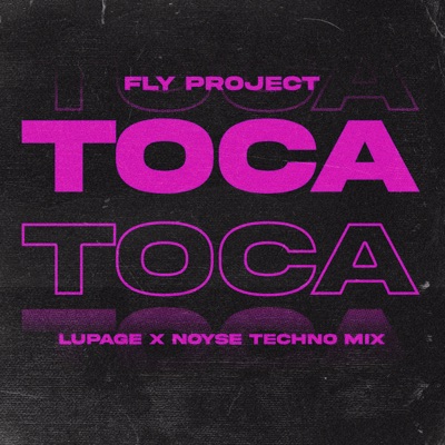 Toca Toca (Lupage & Noyse Techno Mix) - Single