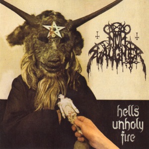 Hells Unholy Fire