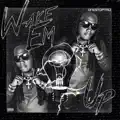 Wake Em Up