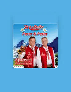Ouve Mölltaler Peter & Peter, vê vídeos de música, lê a biografia, vê as datas da digressão e muito mais!