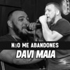 davi maia não me abandones - Single