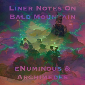 Liner Notes on Bald Mountain (feat. Modest Mussorgsky)