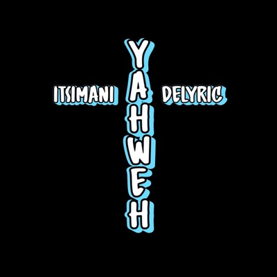 YAHWEH (feat. Delyric) - Single