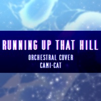 Running Up That Hill (Orchestral Version) - Single - Cami-Cat
