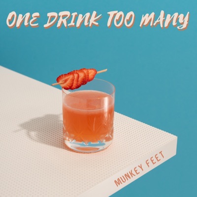 One Drink Too Many - Single