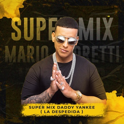 Dj Mario Andretti - Sp Daddy Yankee (La despedida)