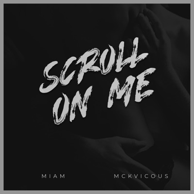 Scroll on me (feat. Mckvicous) - Single