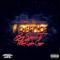 I Refuse (feat. Lydia Caesar & Tiny Kurupt) - Single - Big Spook