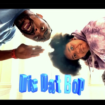 Dis Dat Bop - Single