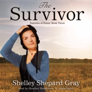 The Survivor: Families of Honor, Book Three (The Families of Honor Series) - Shelley Shepard Gray