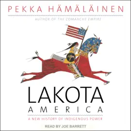 Lakota America : A New History of Indigenous Power