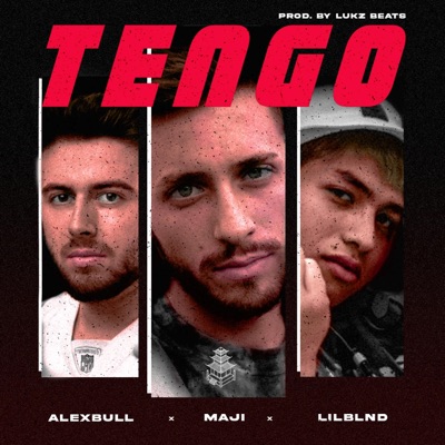 TENGO (feat. LilBLND & Alex Bull) - Single