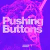 Stream & download Pushing Buttons - EP