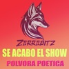 Se Acabo el Show (feat. Pólvora Poética) - Single