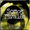 Somos Rivales - Single