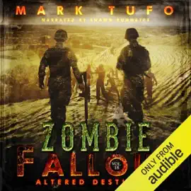 Altered Destinies: Zombie Fallout, Book 18 (Unabridged)