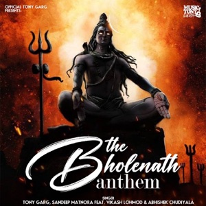 The Bholenath Anthem (feat. Vikash Lohmod & Abhishek Chudiyala)