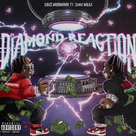 Diamond Reaction (feat. Sauce Walka) Sauce WoodWinnin