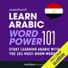 Learn Arabic - Word Power 101: Absolute Beginner Arabic #1 (Unabridged) - Innovative Language Learning