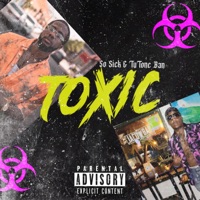 Toxic - EP - So Sick & Tutone Ban