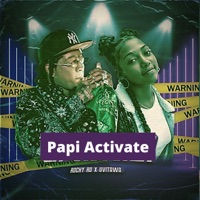 Papi Activate (feat. Rochy RD) - Single - Uvita Wa