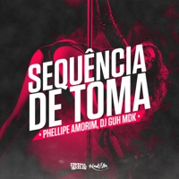 Sequencia de Toma - Single - Phelippe Amorim & DJ Guh mdk