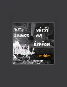 收听 MRKLM、观看音乐视频、阅读小传、查看巡演日期等 ！