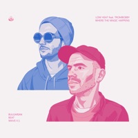 Where the Magic Happens - Single - Low Heat & Trombobby