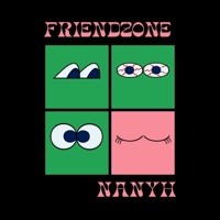 FRIENDZONE - Single - Nanyh
