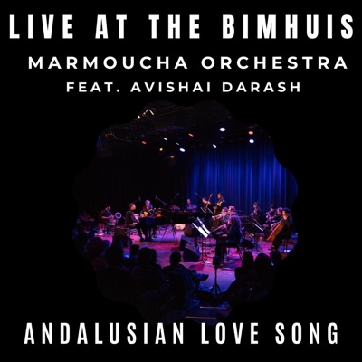 live at the BIMHUIS (feat. Avishai Darash) Andalusian Love Song