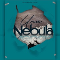 Una Nebula - Single - El Producto HD