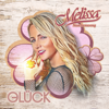 Glück - Melissa Naschenweng