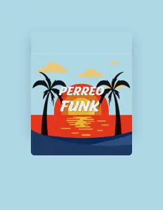 Listen to PERREO FUNK, watch music videos, read bio, see tour dates & more!